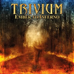 Trivium: Ember to Inferno, LP