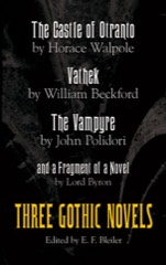 Peter Fairclough: Three Gothic Novels: The Castle of Otranto, Vathek, The Vampyre, and a Fragment of a Novel