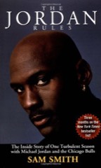 Sam Smith: The Jordan Rules: The Inside Story of One Turbulent Season with Michael Jordan and the Chicago Bulls