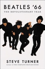Steve Turner: Beatles '66: The Revolutionary Year