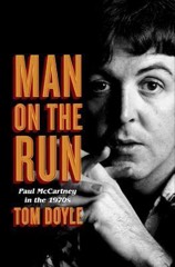 Carl Weber: Man on the Run: Paul McCartney in the 1970s